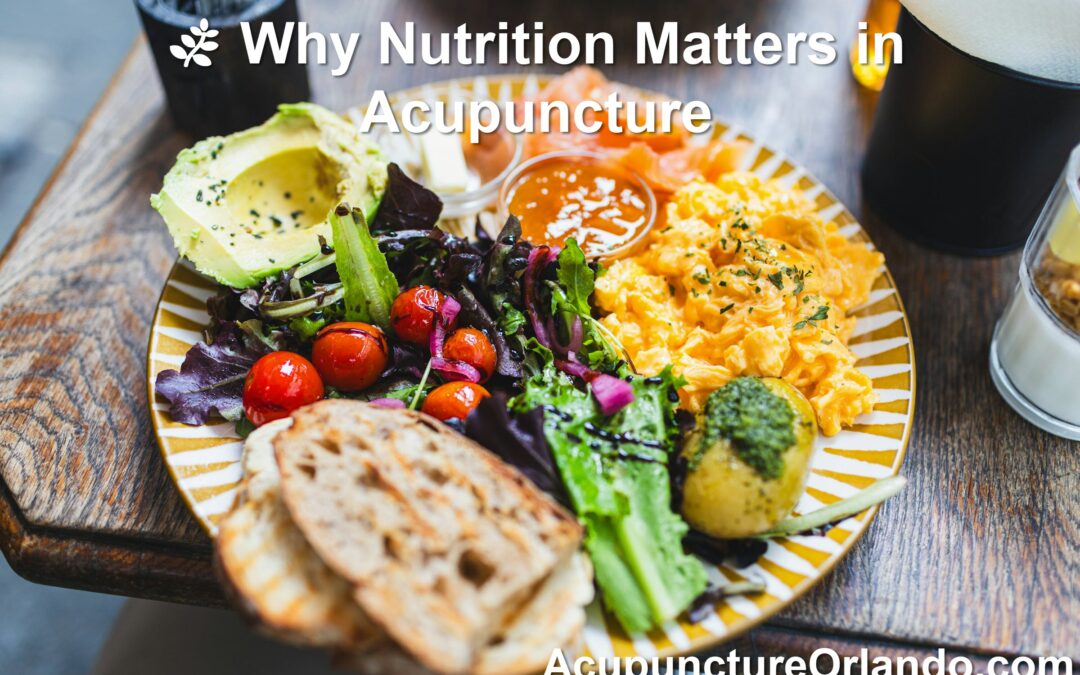 Nourishing Your Body: Nutrition & Wellness Habits That Enhance the Power of Acupuncture