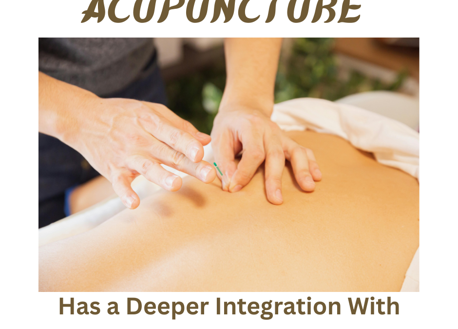 Deeper Integration With Conventional Healthcare: Acupuncture’s Shift into the Mainstream